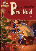 Couverture du livre « Rapido et belon a la recherche du pere noel » de Boniver/Walko aux éditions Hemma