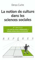 Couverture du livre « La Notion De Culture Dans Les Sciences Sociales » de Denys Cuche aux éditions La Decouverte