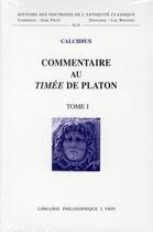 Couverture du livre « Commentaire au Timée de Platon » de Calcidius aux éditions Vrin