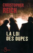 Couverture du livre « La loi des dupes » de Christopher Reich aux éditions Belfond