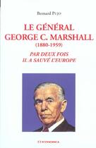 Couverture du livre « Le General George Marshall » de Bernard Pujo aux éditions Economica