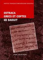 Couverture du livre « Ostraca grecs et coptes de Baouit » de Anne Boud'Hors aux éditions Ifao