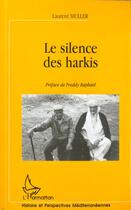 Couverture du livre « LE SILENCE DES HARKIS » de Laurent Muller aux éditions L'harmattan