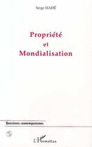 Couverture du livre « Propriete et mondialisation » de Serge Mahe aux éditions L'harmattan