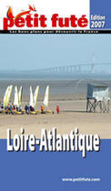 Couverture du livre « Loire-atlantique (édition 2007) » de Collectif Petit Fute aux éditions Le Petit Fute