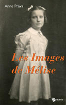 Couverture du livre « Les images de mélise » de Prava aux éditions Publibook