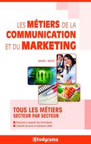 Couverture du livre « Les métiers de la communication et du marketing (2016/2017) » de  aux éditions Studyrama