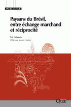 Couverture du livre « Paysans du Brésil ; entre échange marchand et réciprocité » de Eric Sabourin aux éditions Quae