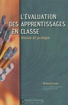 Couverture du livre « L'évaluation des appprentissages en classe ; manuel » de Louis R. aux éditions Beauchemin