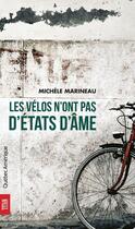Couverture du livre « Les velos n ont pas d etat d ames » de Michele Marineau aux éditions Les Ditions Qubec Amrique