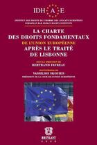 Couverture du livre « Charte des droits fondamentaux de l'union après le traité de Lisbonne » de Bertrand Favreau aux éditions Bruylant