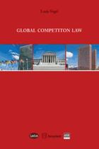 Couverture du livre « Global competition law ; a practitioner's guide » de Louis Vogel aux éditions Bruylant