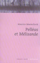 Couverture du livre « Pelleas et melisande » de Maurice Maeterlinck aux éditions Espace Nord