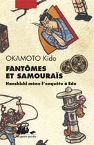 Couverture du livre « Fantômes et samourais : Hanshichi mène l'enquête à Edo » de Kido Okamoto aux éditions Picquier