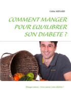 Couverture du livre « Comment manger pour équilibrer son diabète ? » de Cedric Menard aux éditions Books On Demand