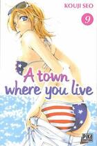 Couverture du livre « A town where you live Tome 9 » de Kouji Seo aux éditions Pika