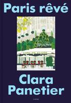 Couverture du livre « Paris rêvé » de Clara Panetier aux éditions Chene