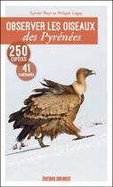 Couverture du livre « Observer les oiseaux des Pyrénées » de Philippe Legay et Sylvain Reyt aux éditions Sud Ouest Editions