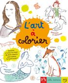 Couverture du livre « L'art à colorier : l'art à colorier » de Anne Weiss aux éditions Mila