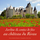 Couverture du livre « Jardins et contes de fées au château de Rivau » de Benedicte Boudassou aux éditions Gaud