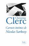 Couverture du livre « Carnets intimes de Nicolas Sarkozy » de Christine Clerc aux éditions Nil Editions