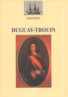 Couverture du livre « Memoires duguay-trouin » de Rene Duguay-Trouin aux éditions L'ancre De Marine