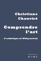 Couverture du livre « Comprendre l'art » de Christiane Chauvire aux éditions Kime