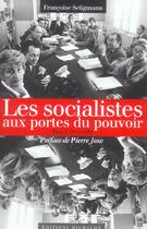 Couverture du livre « Socialistes portes pouvoir t01 » de Seligmann/Joxe aux éditions Michalon