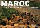 Couverture du livre « Maroc entre ciel et terre » de Attini Antonio aux éditions National Geographic