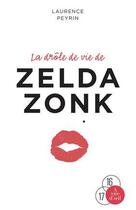 Couverture du livre « La drôle de vie de Zelda Zonk » de Laurence Peyrin aux éditions A Vue D'oeil