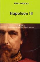 Couverture du livre « Napoléon III » de Eric Anceau aux éditions Tallandier