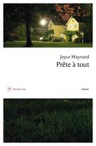 Couverture du livre « Prête à tout » de Joyce Maynard aux éditions Philippe Rey