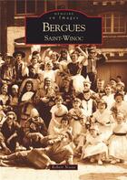 Couverture du livre « Bergues ; Saint-Winoc » de Robert Noote aux éditions Editions Sutton