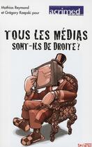 Couverture du livre « Tous les médias sont-ils de droite » de Acrimed aux éditions Syllepse