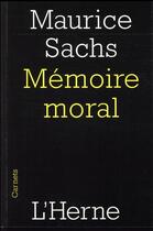 Couverture du livre « Un mémoire moral » de Maurice Sachs aux éditions L'herne