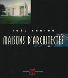 Couverture du livre « Maisons d'architectes » de Joel Cariou aux éditions Alternatives