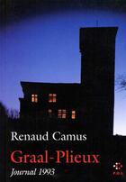 Couverture du livre « Graal-Plieux ; journal 1993 » de Renaud Camus aux éditions P.o.l