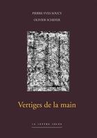 Couverture du livre « Vertiges de la main - sur quelques dessins de pierre-yves soucy » de Schefer/Soucy aux éditions Lettre Volee