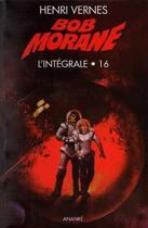 Couverture du livre « Bob Morane : Intégrale vol.16 » de Henri Vernes aux éditions Ananke