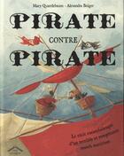 Couverture du livre « Pirate contre pirate » de Alexandra Boiger et Mary Quattlebaum aux éditions Circonflexe