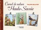Couverture du livre « Carnet de nature Haute-Savoie » de Philippe Mulatier aux éditions L'harmattan