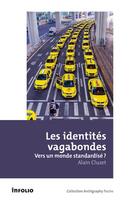 Couverture du livre « Les identités vagabondes » de Alain Cluzet aux éditions Infolio
