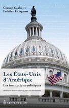 Couverture du livre « Les États-Unis d'Amérique. Les institutions politiques » de Claude Corbo aux éditions Septentrion