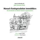 Couverture du livre « Manuel d'antispéculation immobilière ; introduction aux fiducies foncières communautaires » de Davis John Emmeus aux éditions Ecosociete