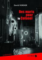 Couverture du livre « Des morts pour le colonel » de David Verdier aux éditions La Bouinotte