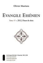 Couverture du livre « Evangile essénien t.5 ; 2012, l'heure du choix » de Olivier Manitara aux éditions Ultima