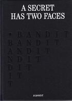 Couverture du livre « A.bandit a secret has two faces » de  aux éditions Prestel