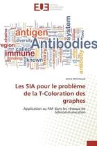 Couverture du livre « Les sia pour le probleme de la t-coloration des graphes - application au paf dans les reseaux de tel » de Mahmoudi Aicha aux éditions Editions Universitaires Europeennes