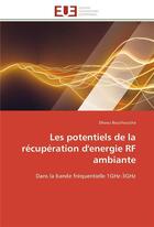 Couverture du livre « Les potentiels de la recuperation d'energie rf ambiante - dans la bande frequentielle 1ghz-3ghz » de Bouchouicha Dhaou aux éditions Editions Universitaires Europeennes