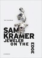 Couverture du livre « Sam kramer jeweler on the edge » de Greenbaum Toni aux éditions Arnoldsche